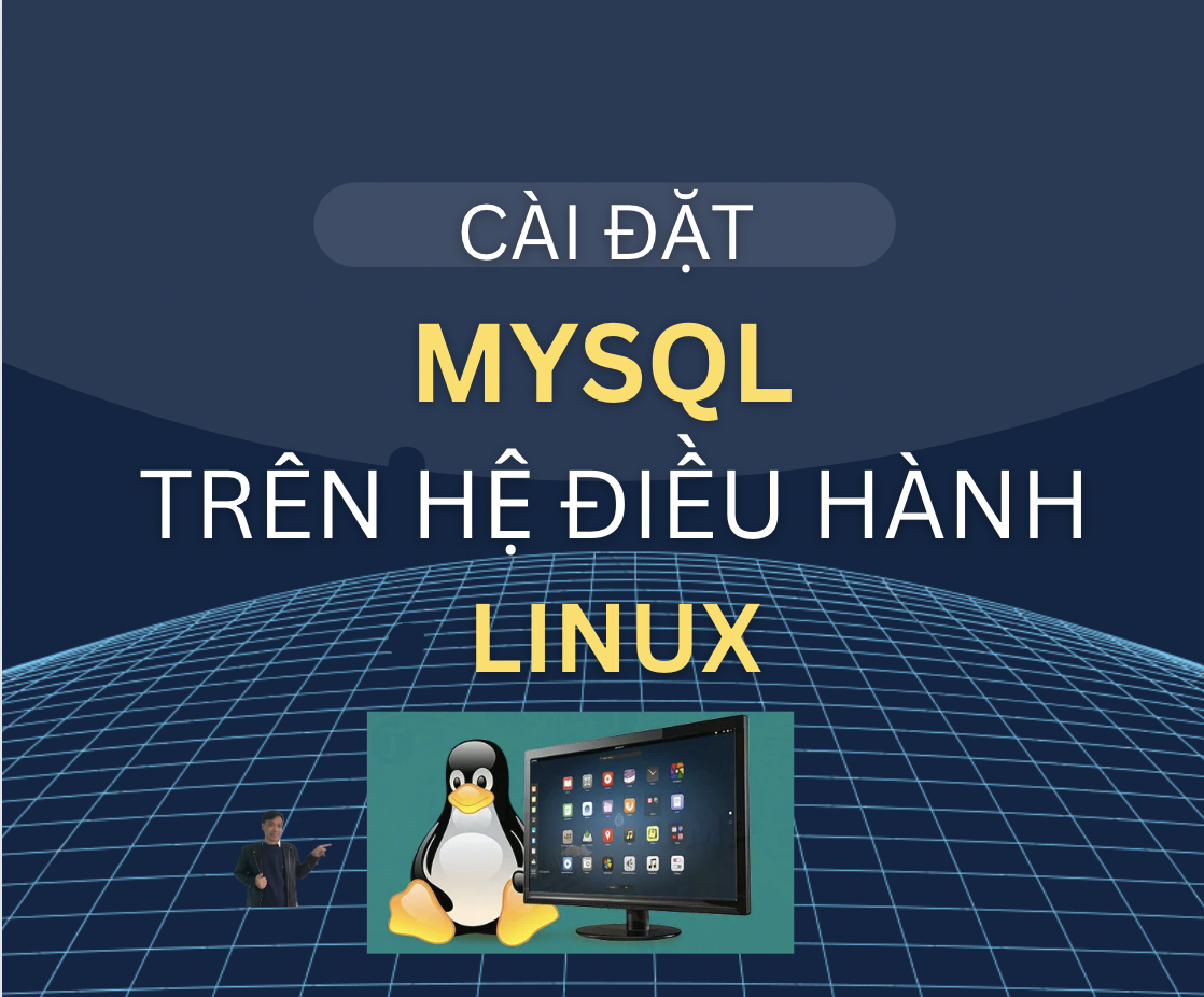 HƯỚNG DẪN CÀI ĐẶT MYSQL TRÊN HỆ ĐIỀU HÀNH LINUX